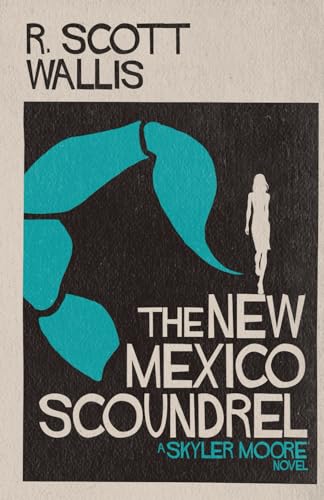 The New Mexico Scoundrel