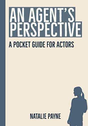 An Agent's Perspective: A Pocket Guide for Actors