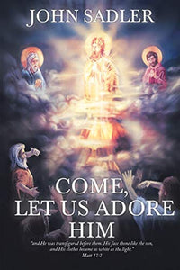 Come, Let Us Adore Him 
