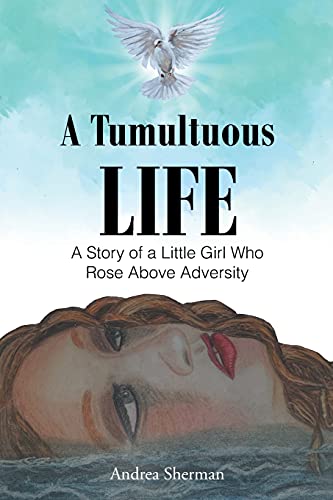A Tumultuous Life