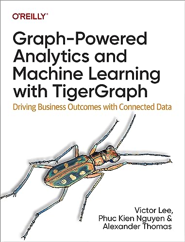 Graph-Powered Analytics and Machine Learning with TigerGraph