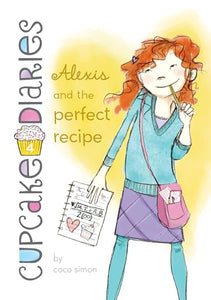 Alexis and the Perfect Recipe: #4 