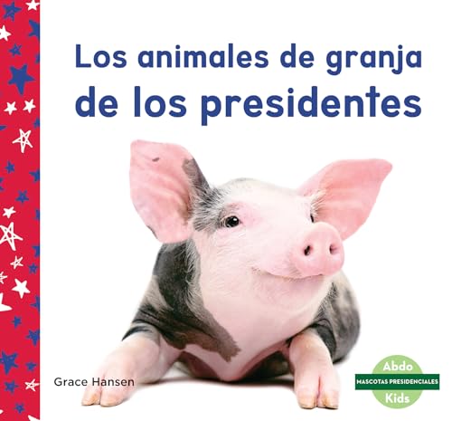 Los Los Animales de Granja de Los Presidentes (Farm Animals of Presidents)