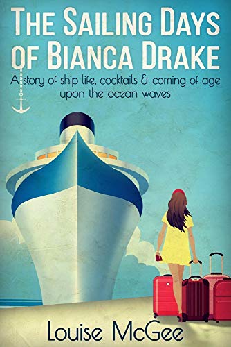 The Sailing Days Of Bianca Drake