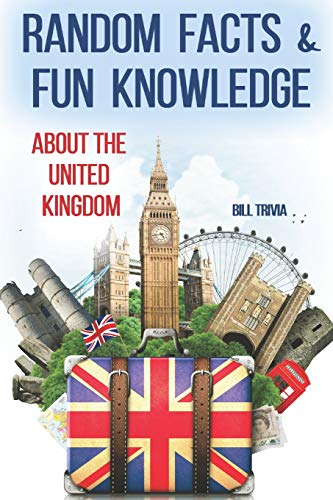Random Facts & Fun Knowledge about the United Kingdom