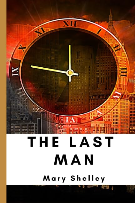 The Last Man (Annotated): 2019 New Edition