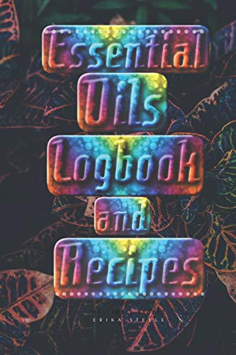 Essential Oils Logbook and Recipes