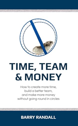 Time, Team and Money