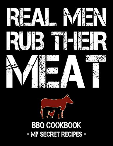 Real Men Rub Their Meat