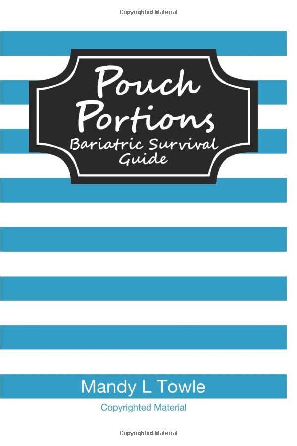 Pouch Portions: Bariatric Survival Guide
