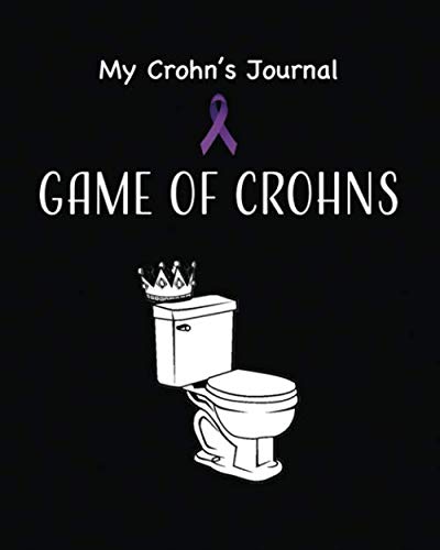My Crohn's Journal. Game of Crohns: A Journal for People With Crohn's, IBS, Irritable Bowl Syndrome, Ulcerative Colitis and any other IBS related Disease.