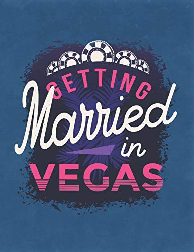 Getting Married In Vegas
