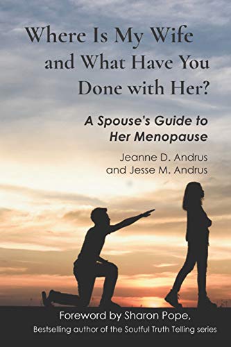 Where Is My Wife and What Have You Done with Her?