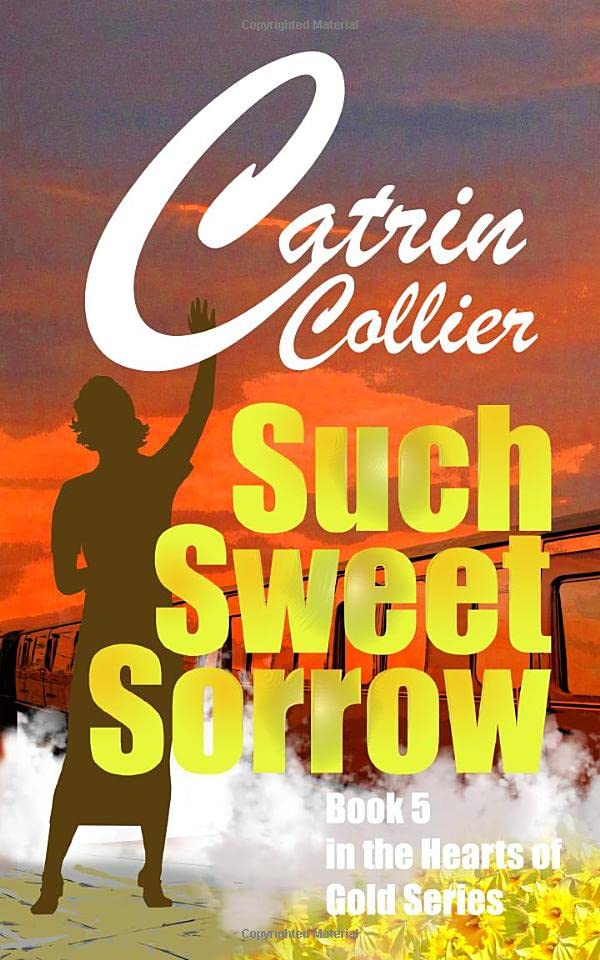 SUCH SWEET SORROW (HEARTS OF GOLD)