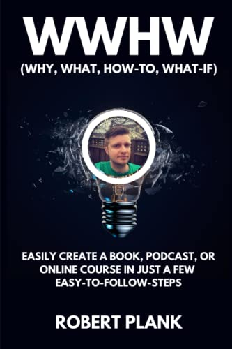 WWHW, Why, What, How-To, What-If