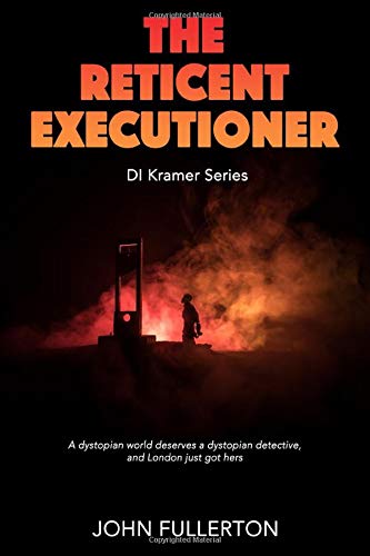 The Reticent Executioner: A dystopian world deserves a dystopian ...