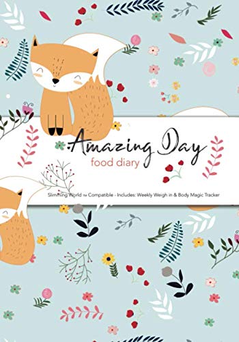 Amazing Day Food Diary - Slimming World TM Compatible - Includes: Weekly Weigh in & Body Magic Tracker: 6 Month Food and Activity Tracker, Log Book, Journal, Food Diary, Diet Diary