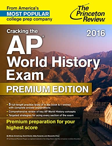 Cracking The Ap World History Exam 2016, Premium Edition