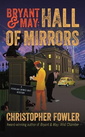Bryant & May: Hall of Mirrors