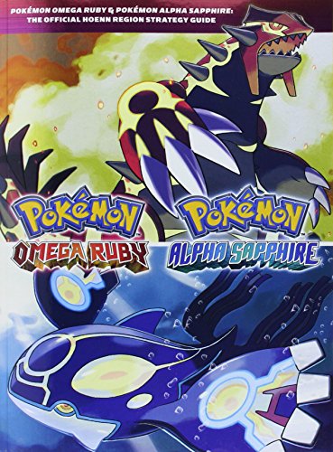 Pokemon Omega Ruby & Pokemon Alpha Sapphire: The Official Hoenn Region Strategy Guide