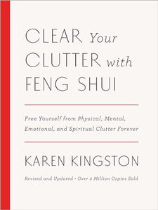 Clear Your Clutter with Feng Shui (Revised and Updated) 