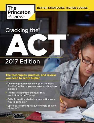 Cracking the Act with 6 Practice Tests, 2017 Edition
