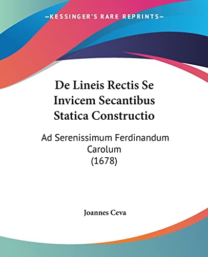 De Lineis Rectis Se Invicem Secantibus Statica Constructio