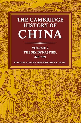 The Cambridge History of China: Volume 2, The Six Dynasties, 220589
