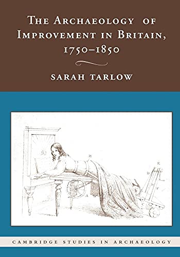 The Archaeology of Improvement in Britain, 17501850