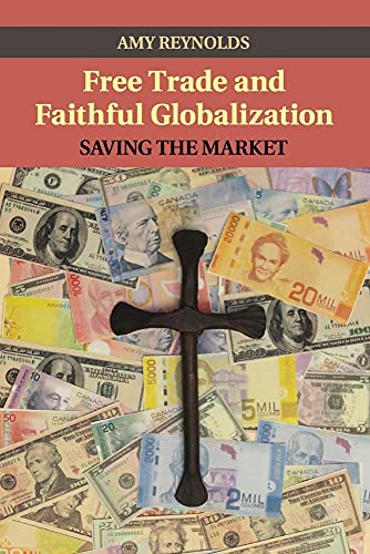 Free Trade and Faithful Globalization