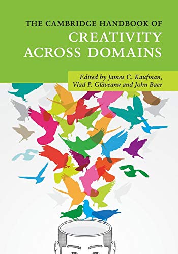 The Cambridge Handbook of Creativity across Domains