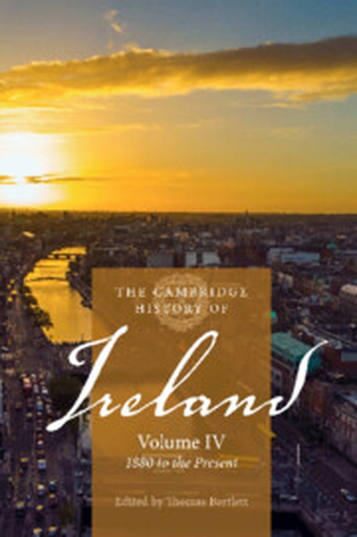 The Cambridge History of Ireland: Volume 4, 1880 to the Present