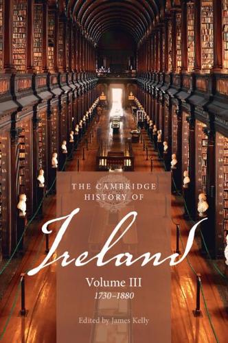 The Cambridge History of Ireland: Volume 3, 17301880