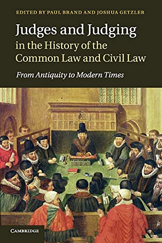 Judges and Judging in the History of the Common Law and Civil Law