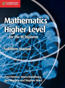 Mathematics for the IB Diploma Higher Level Solutions Manual 