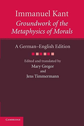 Immanuel Kant: Groundwork of the Metaphysics of Morals
