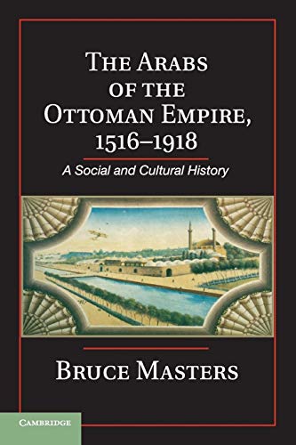 The Arabs of the Ottoman Empire, 15161918