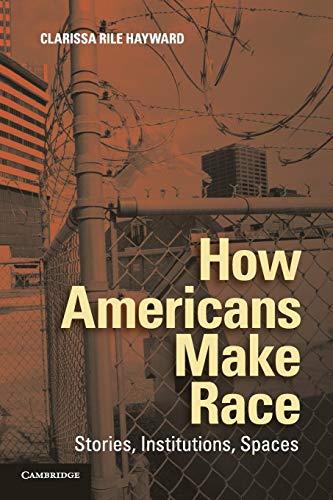 How Americans Make Race
