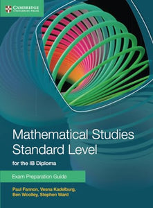 Mathematical Studies Standard Level for the IB Diploma Exam Preparation Guide 