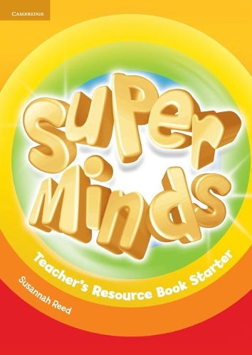 Super Minds Starter Teacher's Resource Book