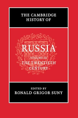 The Cambridge History of Russia: Volume 3, The Twentieth Century