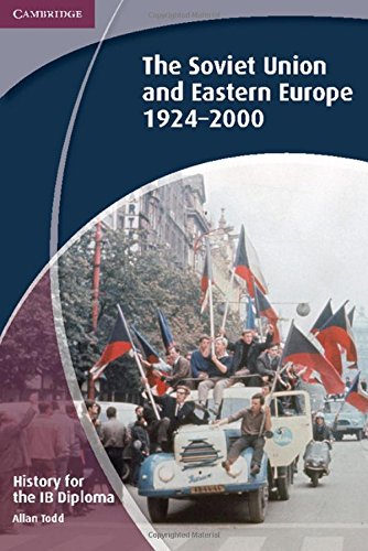 History for the IB Diploma: The Soviet Union and Eastern Europe 19242000