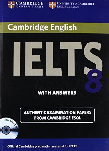Cambridge Ielts 8 Book With Answers And Audio Cds (2)): Official Examination Papers From University Of Cambridge Esol Examinations