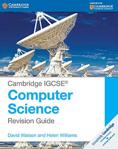 Cambridge IGCSE Computer Science Revision Guide 