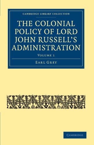 The Colonial Policy of Lord John Russell's Administration