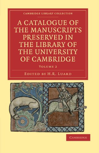 A Catalogue of the Manuscripts Preserved in the Library of the University of Cambridge