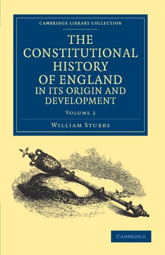 The Constitutional History of England, in its Origin and Development