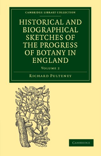 Historical and Biographical Sketches of the Progress of Botany in England