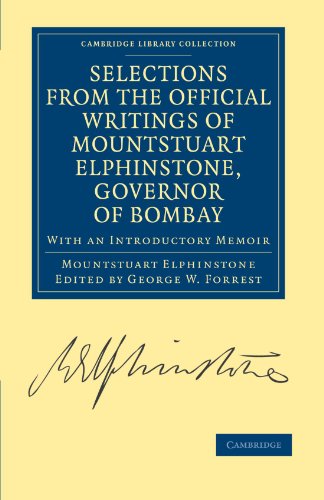 Selections from the Minutes and Other Official Writings of the Honourable Mountstuart Elphinstone, Governor of Bombay