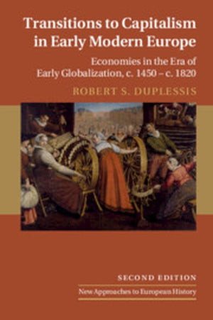 Transitions to Capitalism in Early Modern Europe